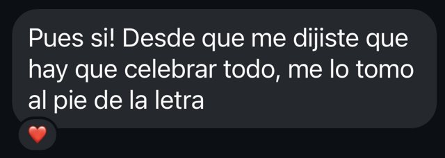 Mensaje: desde que me dijiste que hay que celebrar todo, me lo tomo al pie de la letra